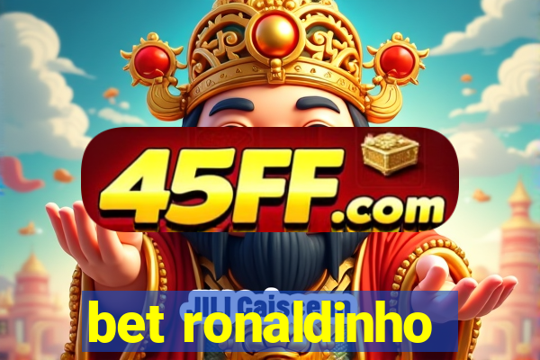 bet ronaldinho